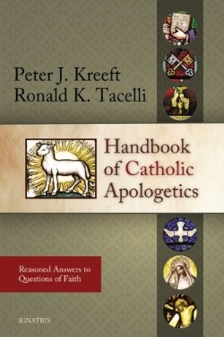 9781586172794 Handbook Of Catholic Apologetics