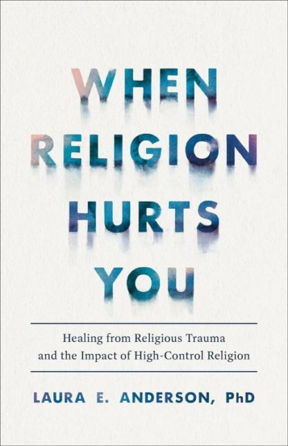 9781587436154 When Religion Hurts You