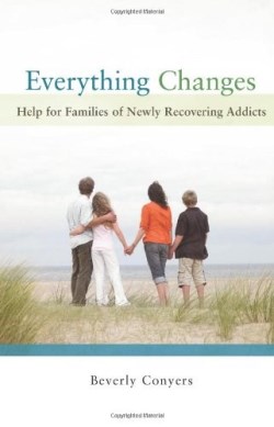 9781592856978 Everything Changes : Help For Families Of Newly Recovering Addicts