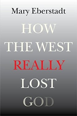 9781599474663 How The West Really Lost God