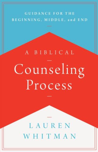 9781645071907 Biblical Counseling Process