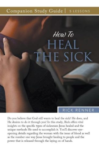 9781667503608 How To Heal The Sick Study Guide (Student/Study Guide)