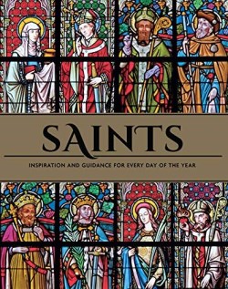 9781681887487 Saints : Inspiration And Guidance For Every Day Of The Year