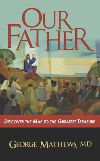 9781956370065 Our Father : Discover The Map To The Greatest Treasure