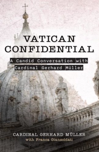 9798889111047 Vatican Confidential : A Candid Conversation With Cardinal Gerhard M ller