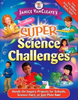 9780471471837 Janice VanCleaves Super Science Challenges