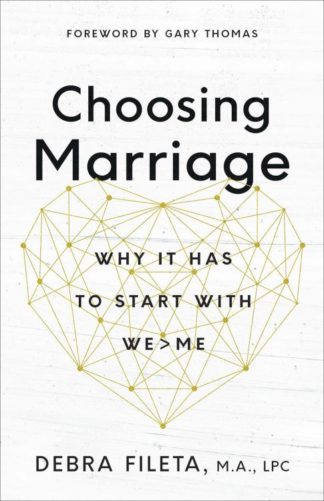 9780736973380 Choosing Marriage : Why It Has To Start With We Greater Than Me