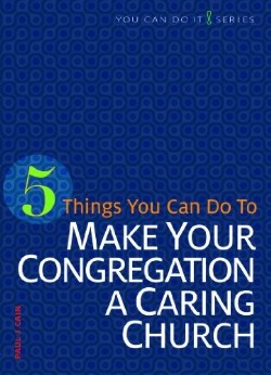 9780758641939 5 Things You Can Do To Make Our Congregation A Caring Church
