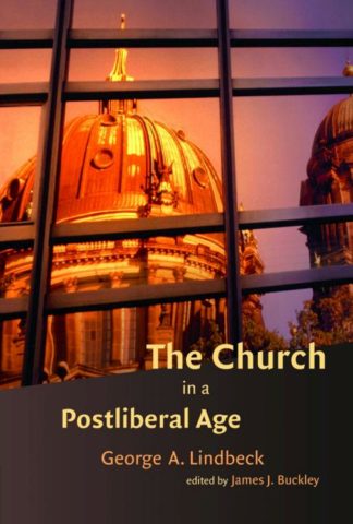 9780802839954 Church In A Postliberal Age