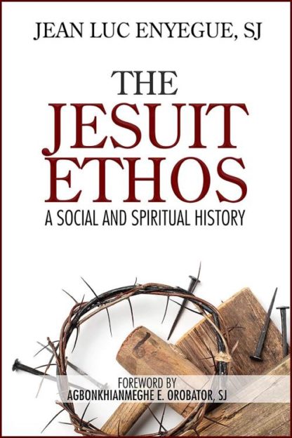9780809156214 Jesuit Ethos : A Social And Spiritual History