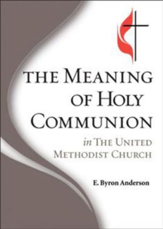 9780881777772 Meaning Of Holy Communion In The United Methodist Church