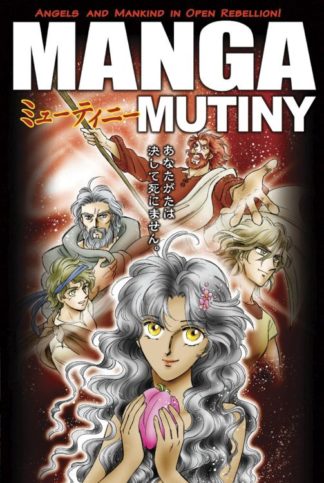 9781414316819 Manga Mutiny : Angels And Mankind In Open Rebellion