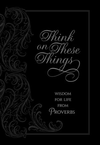 9781424555147 Think On These Things 365 Daily Devotions