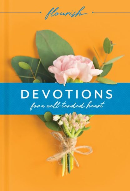 9781496441256 Flourish Devotions For A Well Tended Heart