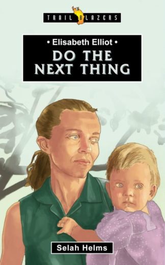 9781527101616 Elisabeth Elliot : Do The Next Thing