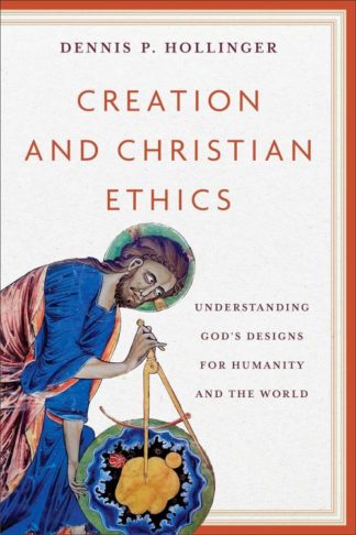 9781540967176 Creation And Christian Ethics