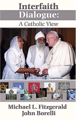 9781570756528 Interfaith Dialogue : A Catholic View