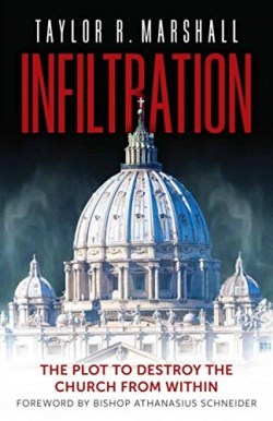 9781622828463 Infiltration : The Plot To Destroy The Church From Within