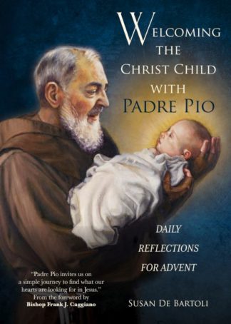 9781646801725 Welcoming The Christ Child With Padre Pio