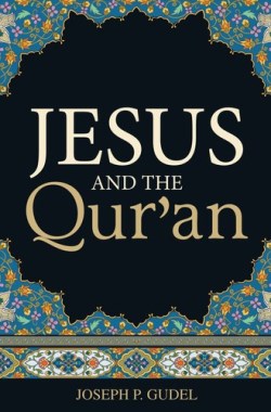 9781682161456 Jesus And The Quran