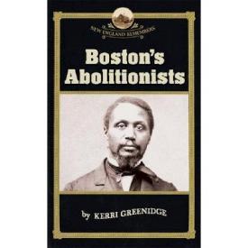 9781933212197 Bostons Abolitionists