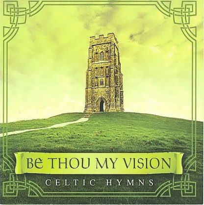 792755556122 Be Thou My Vision Celtic
