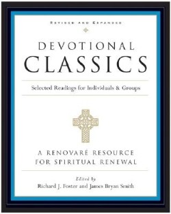 9780060777500 Devotional Classics : Selected Readings For Individuals And Groups (Revised)