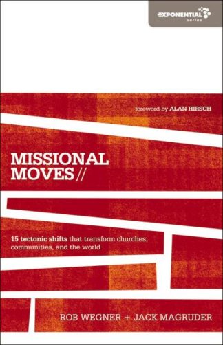 9780310495055 Missional Moves : 15 Tectonic Shifts That Transform Churches Communities An