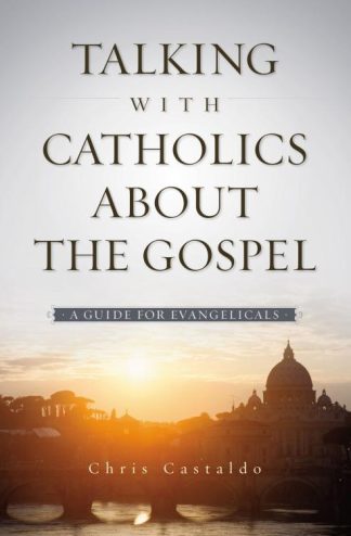 9780310518143 Talking With Catholics About The Gospel