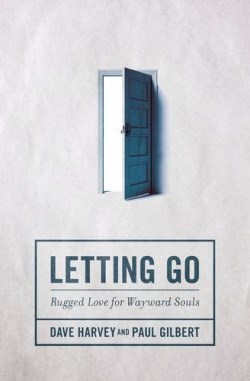 9780310523536 Letting Go : Rugged Love For Wayward Souls