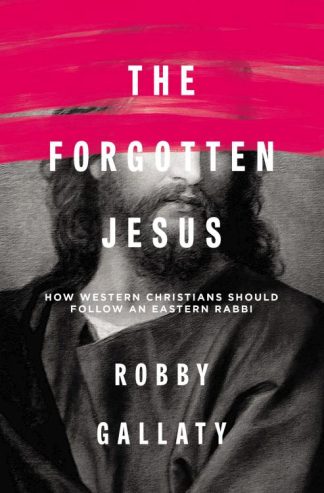 9780310529231 Forgotten Jesus : How Western Christians Should Follow An Eastern Rabbi