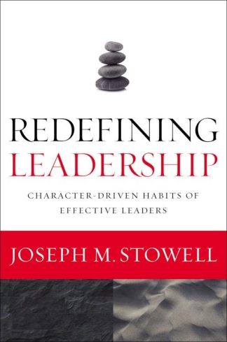 9780310538387 Redefining Leadership : Character Driven Habits Of Effective Leaders