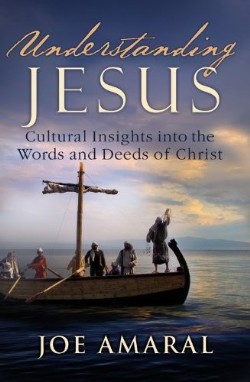 9780446584760 Understanding Jesus : Cultural Insights Into The Words And Deeds Of Christ