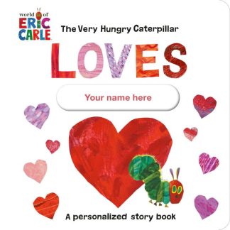 9780593661055 Very Hungry Caterpillar Loves You A Personalized Story Book