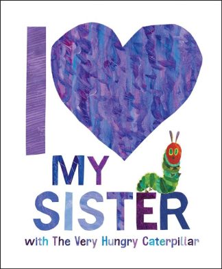 9780593662076 I Love My Sister With The Very Hungry Caterpillar