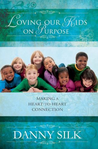 9780768403527 Loving Our Kids On Purpose (Revised)