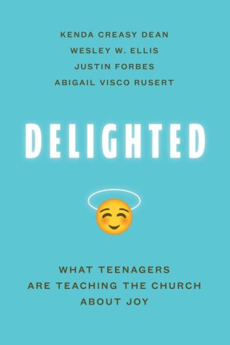 9780802877802 Delighted : What Teenagers Are Teaching The Church About Joy
