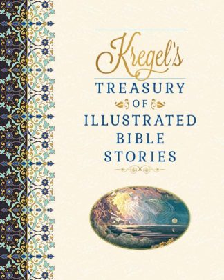 9780825446467 Kregels Treasury Of Illustrated Bible Stories