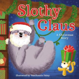 9781400223589 Slothy Claus : A Christmas Story
