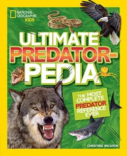 9781426331787 Ultimate Predatorpedia : The Most Complete Predator Reference Ever