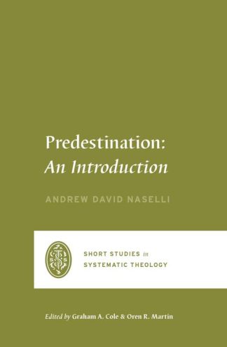 9781433573149 Predestination : An Introduction