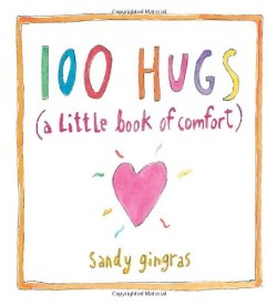 9781449427290 100 Hugs : A Little Book Of Comfort