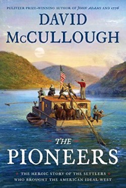 9781501168680 Pioneers : The Heroic Story Of The Settlers Who Brought The American Ideal