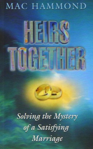 9781573990790 Heirs Together : Solving The Mystery Of A Satisfying Marriage