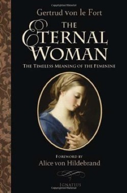9781586172985 Eternal Woman : The Timeless Meaning Of The Feminine