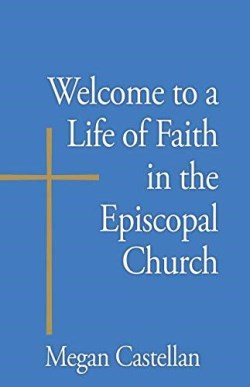 9781640651364 Welcome To A Life Of Faith In The Episcopal Church