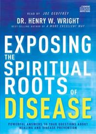 9781641236041 Exposing The Spiritual Roots Of Disease (Audio CD)