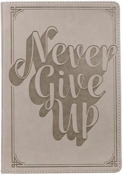 9781642729481 Never Give Up Classic Journal