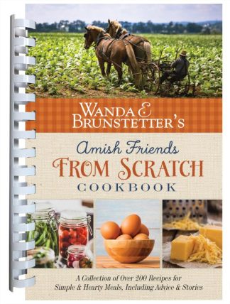 9781643527086 Wanda E Brunstetters Amish Friends From Scratch Cookbook