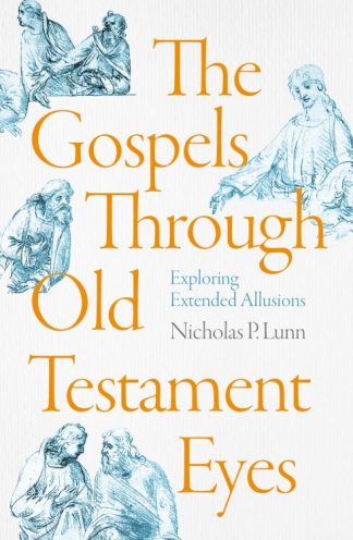 9781789744101 Gospels Through Old Testament Eyes
